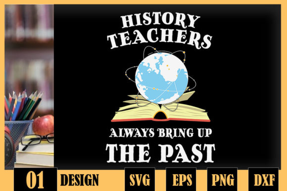 History Teacher Always Bring Up the Past: A Unique Design for Educators and Creators