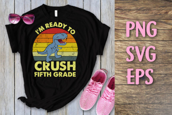 I'm Ready to Crush Fifth Grade SVG: A Versatile Design for Your Print-on-Demand Business