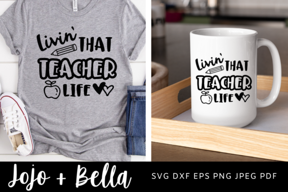 Livin That Teacher Life Svg: Creative Design Solutions