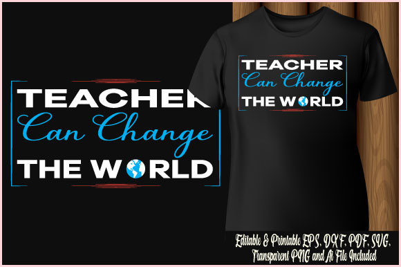 Teacher Can Change the World T-shirt: A Powerful Statement for Educators