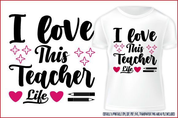 Teacher T-shirt I Love This Teacher Life: A Creative and Versatile Design for Educators and Entrepreneurs